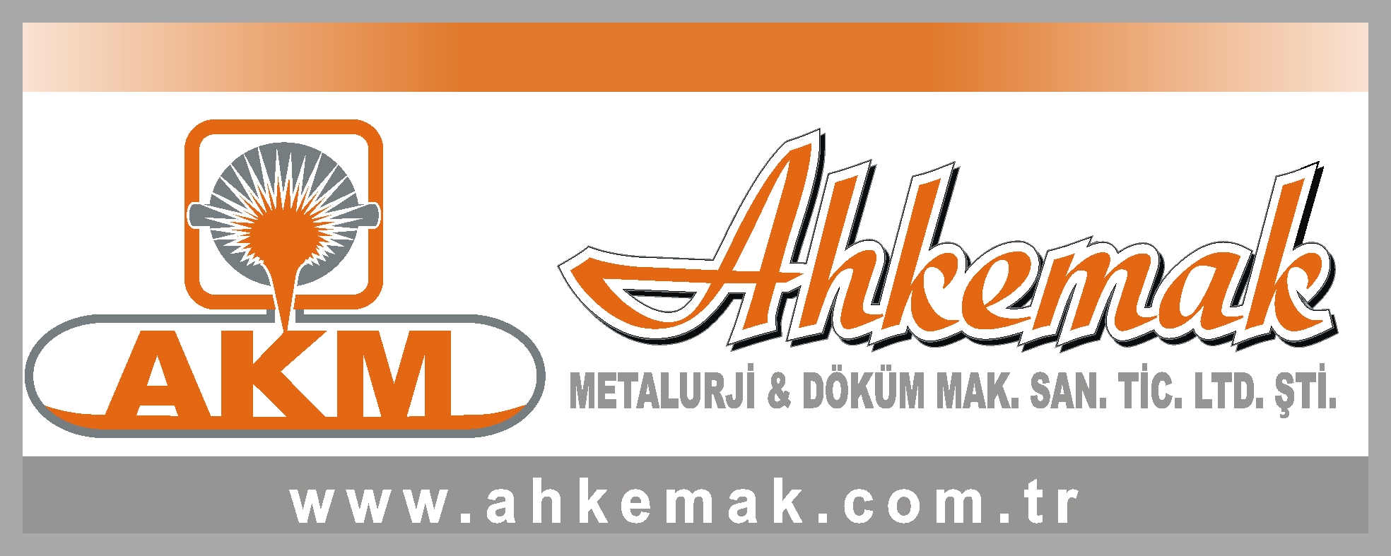 AHKEMAK METALURJÝDÖKÜM SAN.TÝC.LTD.ÞTÝ.
